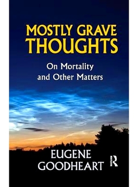 预订 Mostly Grave Thoughts: On Mortality and Other Matters: 9781138512375