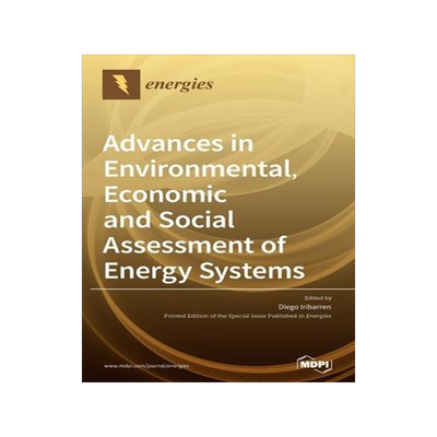 [预订]Advances in Environmental, Economic and Social Assessment of Energy Systems 9783039434503