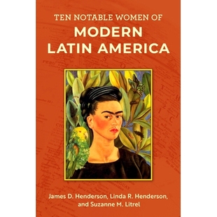 预订 Ten Notable Women of Modern Latin America 现代拉丁美洲十大*女性: 9781538153031