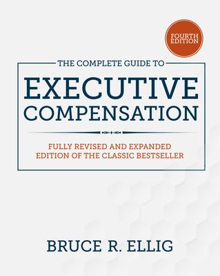 [预订]The Complete Guide to Executive Compensation, Fourth Edition 9781260463071 书籍/杂志/报纸 管理类原版书 原图主图