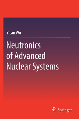 【预订】Neutronics of Advanced Nuclear Systems