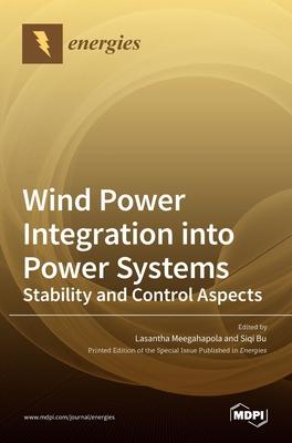 [预订]Wind Power Integration into Power Systems: Stability and Control Aspects 9783036516103