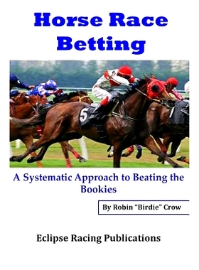 预订 Horse Race Betting: A Systematic Approach To Beating The Bookies: 9781537414126