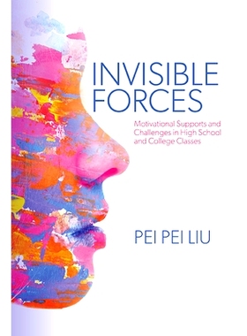 预订 Invisible Forces: Motivational Supports and Challenges in High School and College Classes: 9781438495781