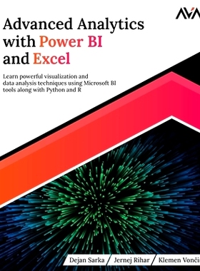 预订 Advanced Analytics with Power BI and Excel: Learn powerful visualization and data analysis techniques using Microso