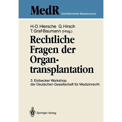 预订 Rechtliche Fragen Der Organtransplantation: 3. Einbecker Workshop Der Deutschen Gesellschaft Für Medizinrecht, 25.