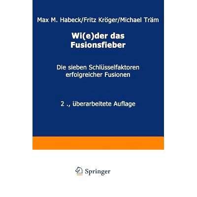 预订 Wi(e)der das Fusionsfieber: Die sieben Schlüsselfaktoren erfolgreicher Fusionen: 9783322828651