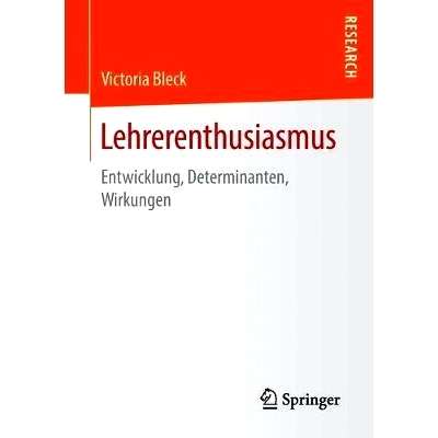 预订 Lehrerenthusiasmus: Entwicklung, Determinanten, Wirkungen: 9783658231019