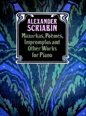 【预售】Mazurkas, Poemes, Impromptus and Other Pieces for Piano