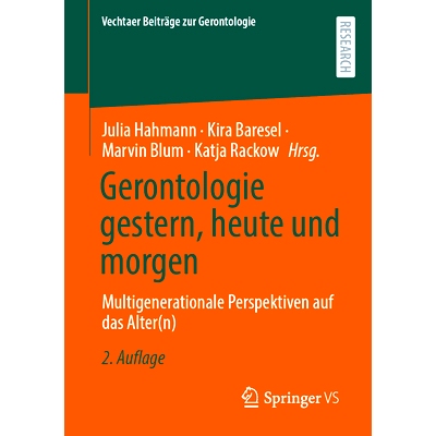预订 Gerontologie Gestern, Heute Und Morgen: Multigenerationale Perspektiven Auf Das Alter(n): 9783658431662