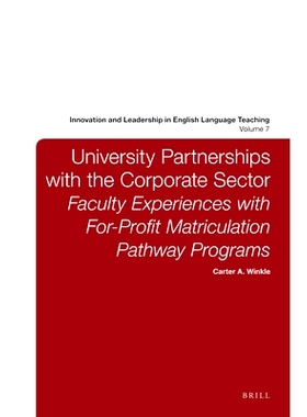 预订 University Partnerships with the Corporate Sector: Faculty Experiences with For-Profit Matriculation Pathway Progra