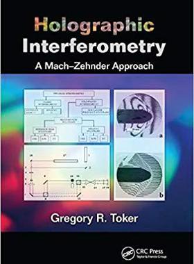 【预售】Holographic Interferometry: A Mach-Zehnder Approach