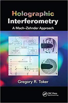 【预售】Holographic Interferometry: A Mach-Zehnder Approach