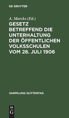 【预订】Gesetz betreffend die Unterhaltung der öffentlichen Volksschulen vo 9783111157207