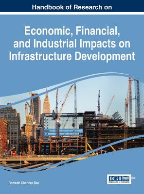 【预订】Handbook of Research on Economic, Financial, and Industrial Impacts on Infrastructure Development