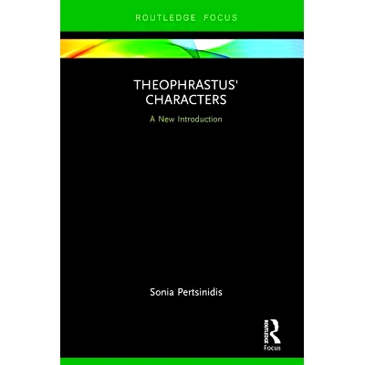 预订 Theophrastus’ Characters: A New Introduction 泰奥弗拉斯特斯人物：导论: 9781138244436