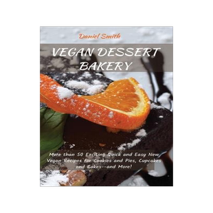 [预订]Vegan Dessert Bakery: More than 50 Exciting Quick and Easy New Vegan Recipes for Cookies and Pies, C 9781801821957