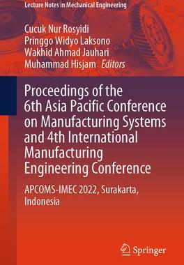 [预订]Proceedings of the 6th Asia Pacific Conference on Manufacturing Systems and 4th International Manufa 9789819912445
