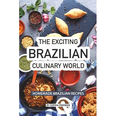 预订 The Exciting Brazilian Culinary World: Homemade Brazilian Recipes: 9781076841735