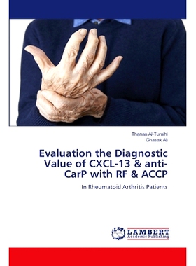预订 Evaluation the Diagnostic Value of CXCL-13 & anti-CarP with RF & ACCP: 9786207650323