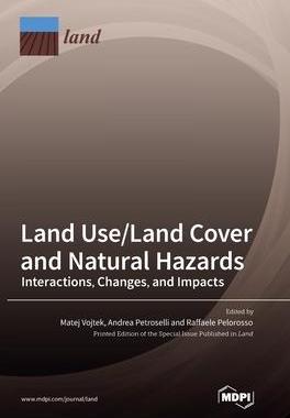 [预订]Land Use/Land Cover and Natural Hazards: Interactions, Changes, and Impacts 9783036567389