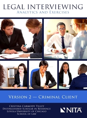 预订 Legal Interviewing: Analytics and Exercises Version Two - Criminal Client 法律面试:分析和练习（第2版）刑事客户端: 9