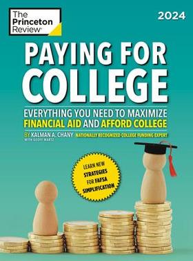 [预订]Paying for College, 2024: Everything You Need to Maximize Financial Aid and Afford College 9780593516614