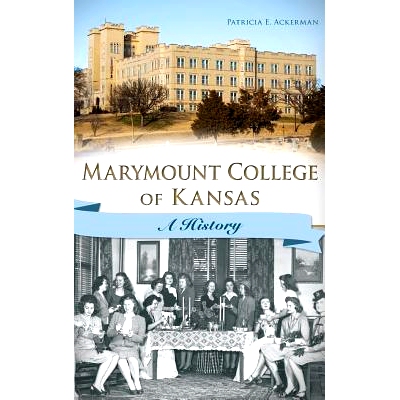 预订 Marymount College of Kansas: A History: 9781540210647