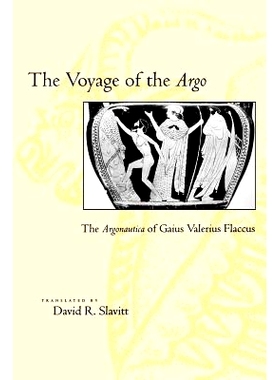 预订 The Voyage of the Argo: The Argonautica of Gaius Valerius Flaccus 阿尔戈号航行：盖乌斯·瓦莱里乌斯·弗拉库斯的《阿