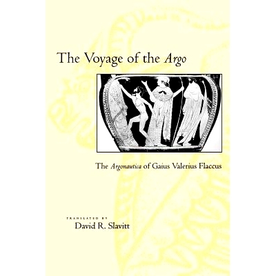 预订 The Voyage of the Argo: The Argonautica of Gaius Valerius Flaccus 阿尔戈号航行：盖乌斯·瓦莱里乌斯·弗拉库斯的《阿