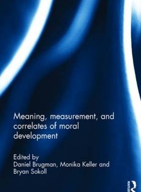 【预订】Meaning, measurement, and correlates of moral development