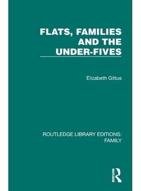 预订 Flats, Families and the Under-Fives 公寓、家庭与5岁以下儿童（重印版）: 9781032532981
