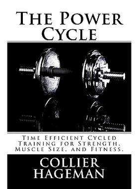 预订 The Power Cycle: Time Efficient Cycled Training for Strength, Muscle Size, and Fitness.: 9781456489540
