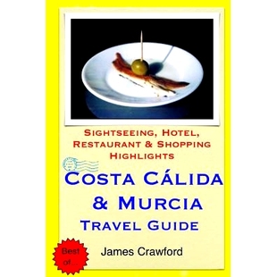 9781503316515 Guide Restaurant Hotel Sightseeing Highlights Costa Calida 预订 Murcia Shopping Travel