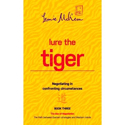 预订 Lure the Tiger: Negotiating in confronting circumstances: The Path between Eastern strategies and Western minds: 97