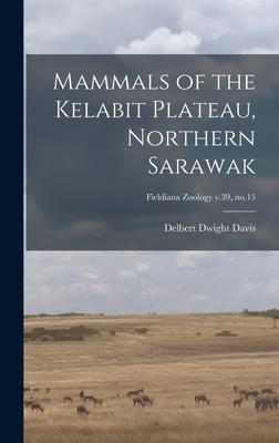 [预订]Mammals of the Kelabit Plateau, Northern Sarawak; Fieldiana Zoology v.39,* 9781013312274-封面