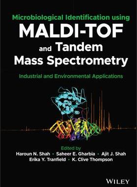[预订]Microbiological Identification Using Maldi-Tof and Tandem Mass Spectrometry - Industrial and Environ 9781119814054
