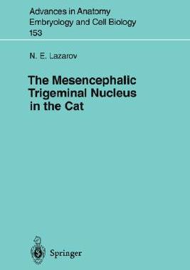 【预订】The Mesencephalic Trigeminal Nucleus in the Cat