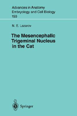 【预订】The Mesencephalic Trigeminal Nucleus in the Cat