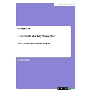 预订 Geschichte der Kryptographie: Von der Antike bis zum zweiten Weltkrieg: 9783656500162