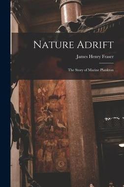 [预订]Nature Adrift; the Story of Marine Plankton 9781016079976
