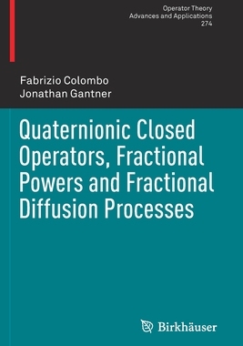 预订 Quaternionic Closed Operators, Fractional Powers and Fractional Diffusion Processes