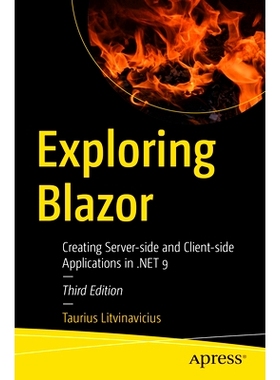预订 Exploring Blazor: Creating Server-side and Client-side Applications in .NET 9 探索 Blazor：在.NET 9中创建服务器端与