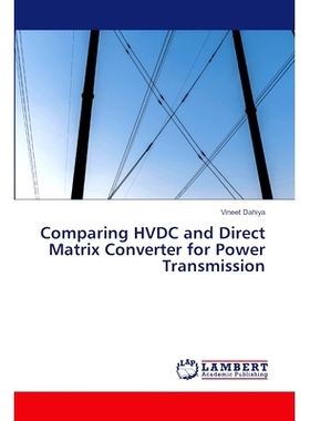 预订 Comparing HVDC and Direct Matrix Converter for Power Transmission: 9786207641727