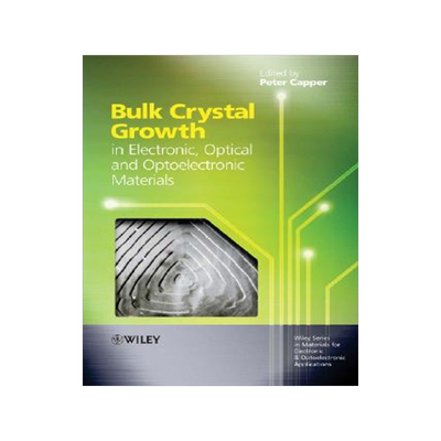 预订 Bulk Crystal Growth Of Electronic, Optical And Optoelectronic Materials