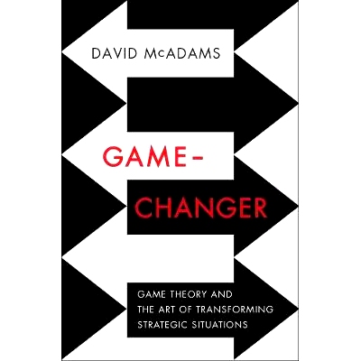 预订 Game-Changer: Game Theory and the Art of Transforming Strategic Situations: 9780393239676