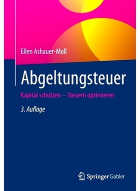 预订 Abgeltungsteuer: Kapital schützen – Steuern optimieren: 9783658383886
