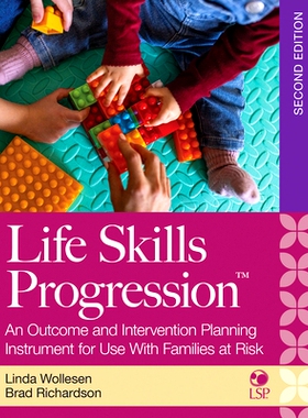 预订 Life Skills Progression, 2e: An Outcome and Intervention Planning Instrument for Use with Families at Risk 生活技能