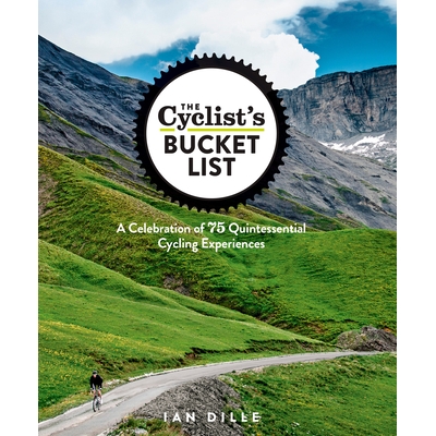 预订 The Cyclist’s Bucket List: A Celebration of 75 Quintessential Cycling Experiences: 9781623364465