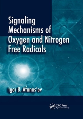 【预订】Signaling Mechanisms of Oxygen and Nitrogen Free Radicals